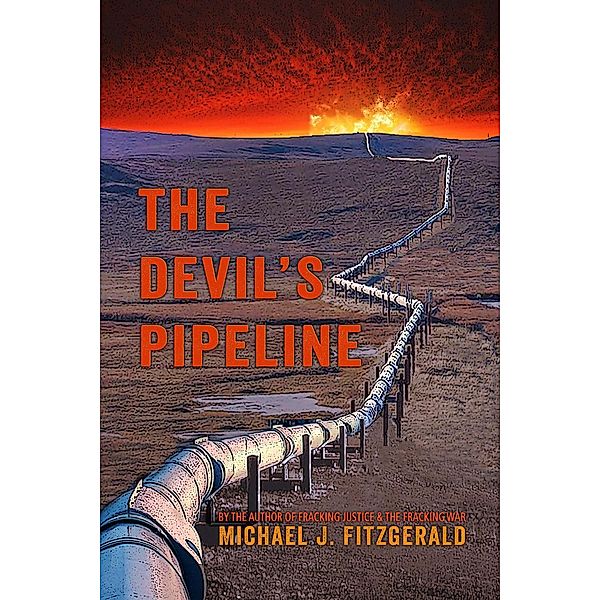 The Devil's Pipeline (Jack Stafford, #3), Michael J. Fitzgerald