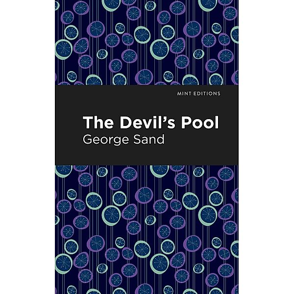 The Devil's Pool / Mint Editions (Women Writers), George Sand