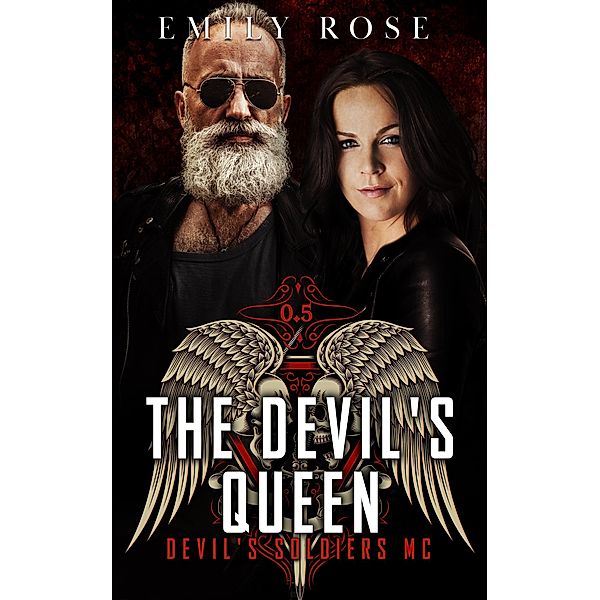 The Devil's Queen (The Devil's Soldiers MC) / The Devil's Soldiers MC, Emily Rose