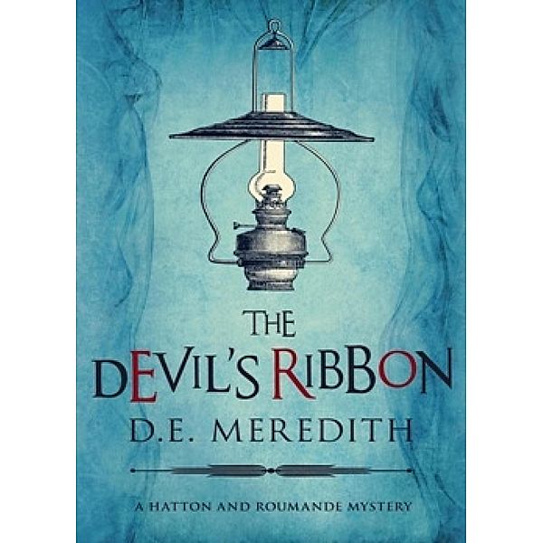 The Devil's Ribbon / Hatton & Roumande Bd.2, D. E. Meredith