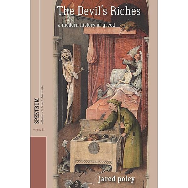 The Devil's Riches / Spektrum: Publications of the German Studies Association Bd.11, Jared Poley