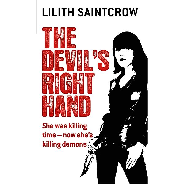 The Devil's Right Hand / Dante Valentine Novels, Lilith Saintcrow