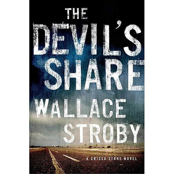 The Devil's Share / Crissa Stone Novels Bd.4, Wallace Stroby