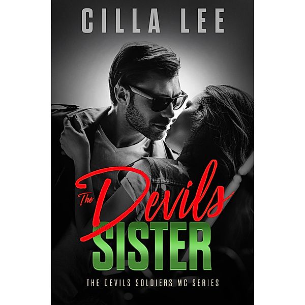 The Devils Sister (The Devils Soldiers mc, #7) / The Devils Soldiers mc, Cilla Lee