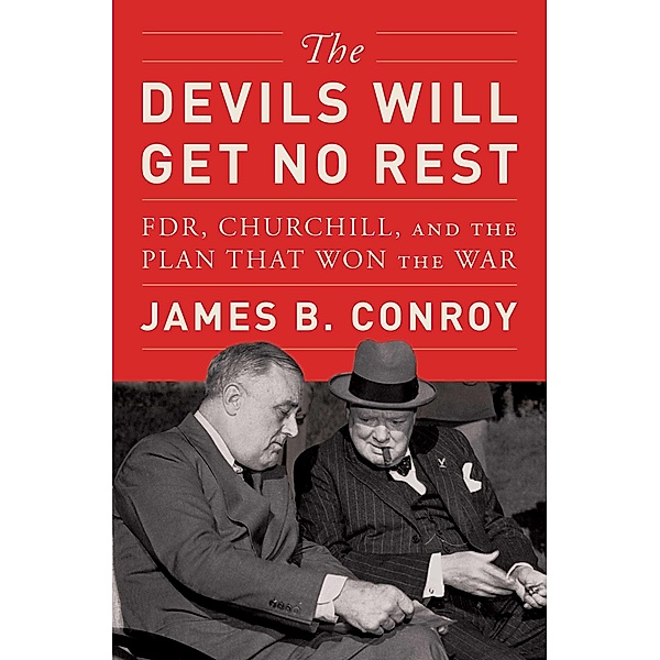 The Devils Will Get No Rest, James B. Conroy