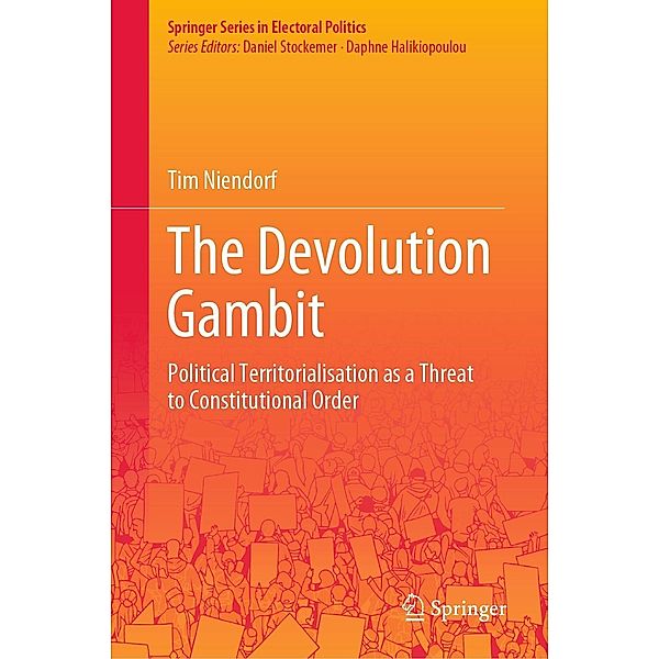 The Devolution Gambit / Springer Series in Electoral Politics, Tim Niendorf