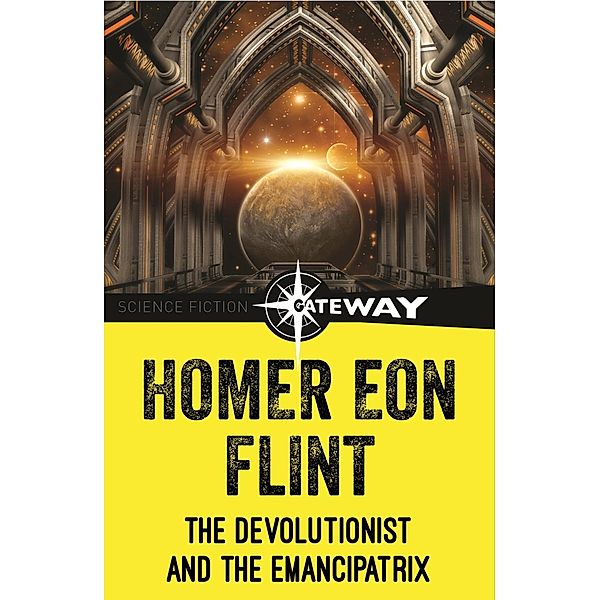 The Devolutionist and the Emancipatrix, Homer Eon Flint