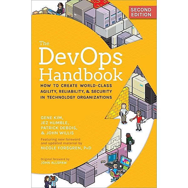 The DevOps Handbook, Gene Kim, Jez Humble, Patrick Debois, John Willis, Nicole Forsgren