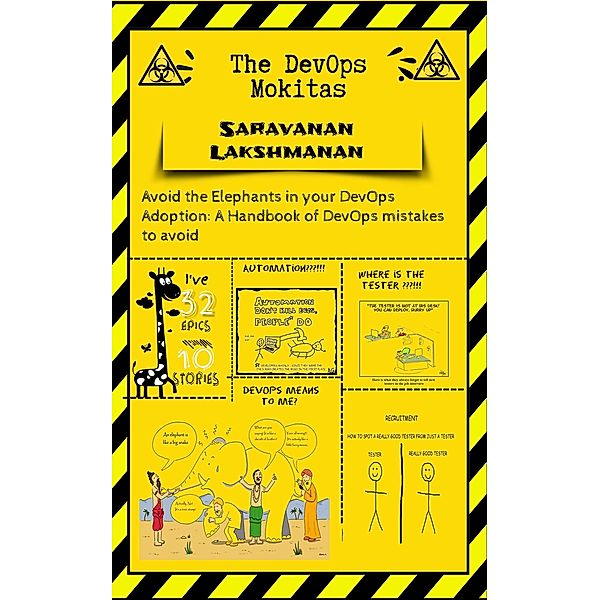 The DevOps Mokitas: Avoid the Elephants in Your DevOps Adoption:  A Handbook of Devops Mistakes  to Avoid, Saravanan Lakshmanan