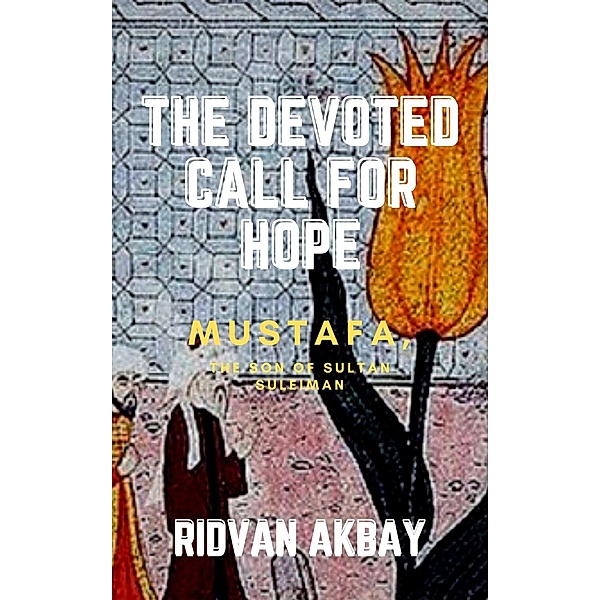The Devoted Call for Hope, Ridvan Akbay
