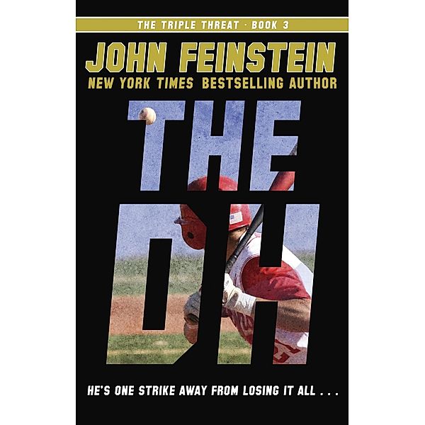 The DH (The Triple Threat, 3) / The Triple Threat Bd.3, John Feinstein
