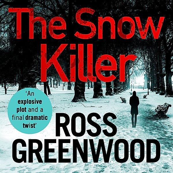 The DI Barton Series - 1 - The Snow Killer, Ross Greenwood