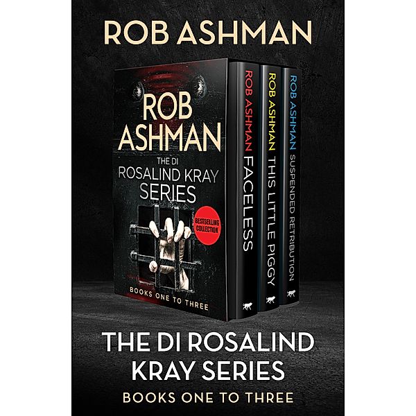 The DI Rosalind Kray Series Books One to Three / The DI Rosalind Kray Series, Rob Ashman