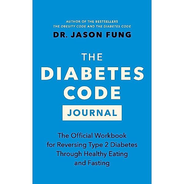 The Diabetes Code Journal, Dr. Jason Fung