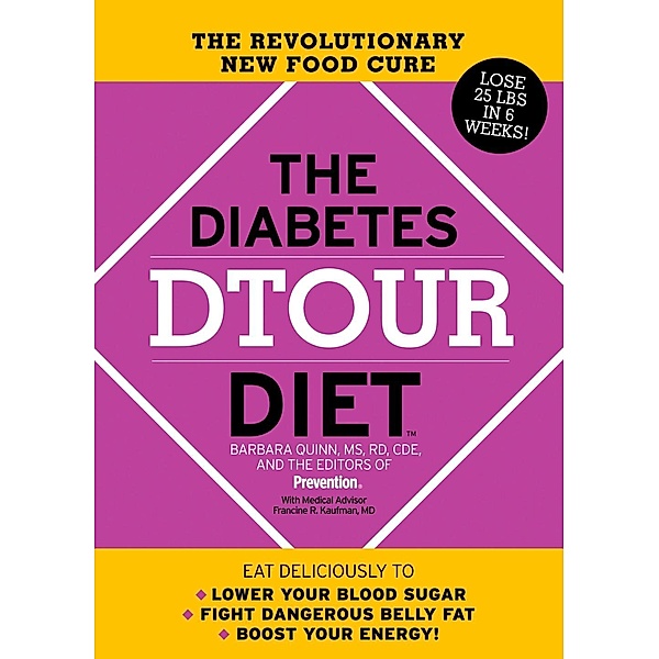 The Diabetes DTOUR Diet, Barbara Quinn, Editors Of Prevention Magazine, Francine R. Kaufman