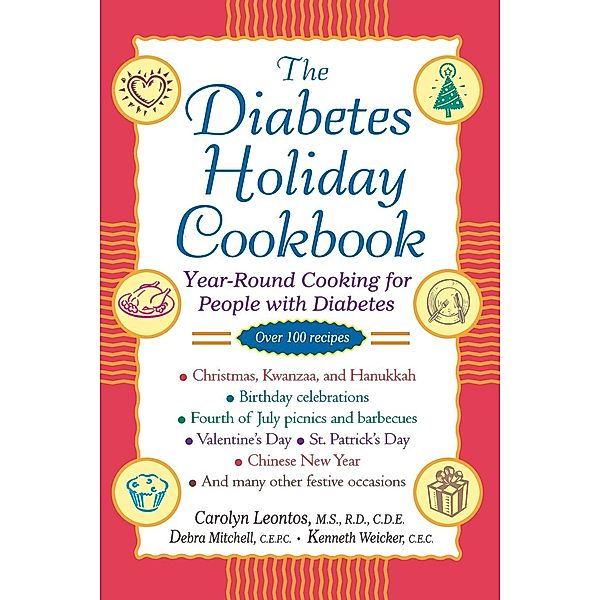 The Diabetes Holiday Cookbook, Carolyn Leontos, Debra Mitchell, Kenneth Weicker