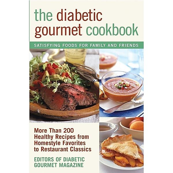 The Diabetic Gourmet Cookbook, Editors of The Diabetic Gourmet magazine