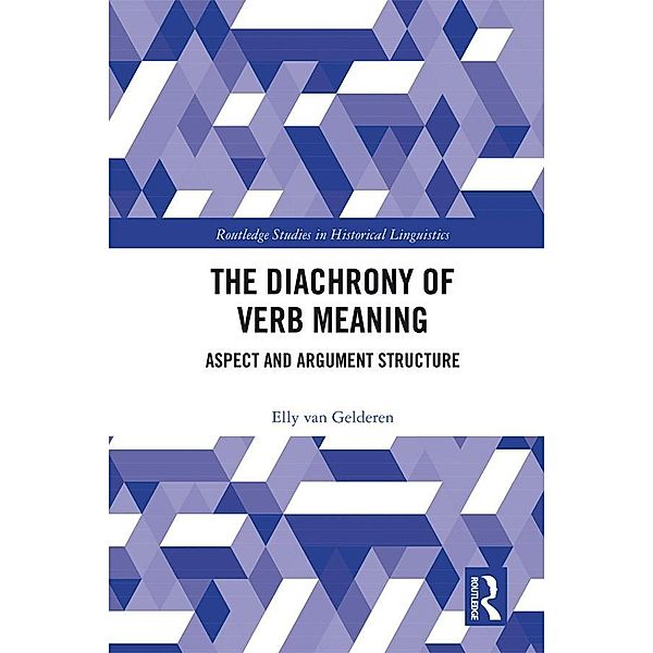 The Diachrony of Verb Meaning, Elly van Gelderen