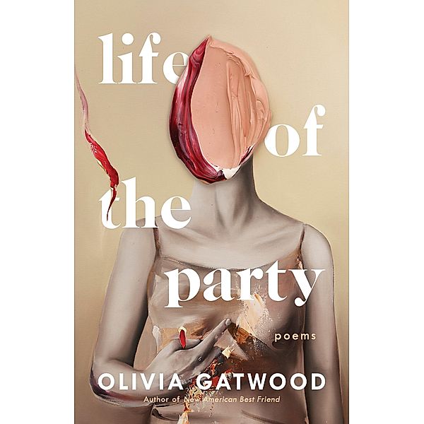 The Dial Press: Life of the Party, Olivia Gatwood