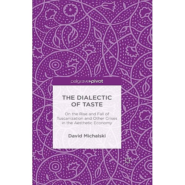 The Dialectic of Taste, David Michalski