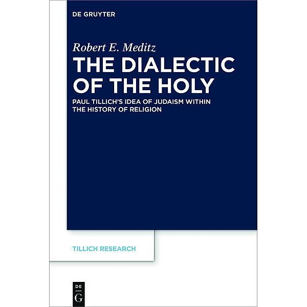 The Dialectic of the Holy / Tillich Research Bd.7, Robert E. Meditz