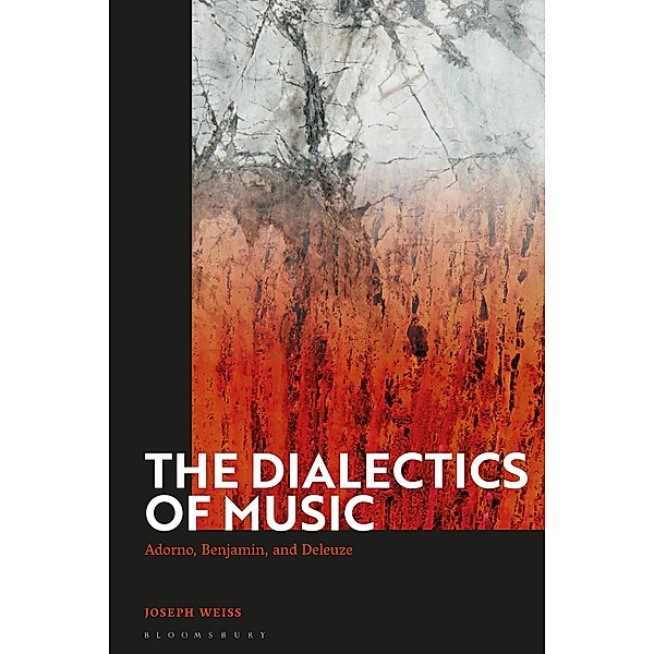 The Dialectics of Music, Joseph Weiss