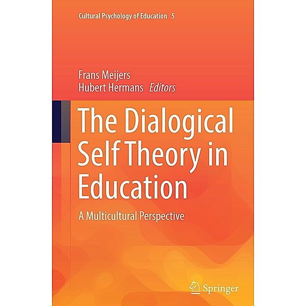 The Dialogical Self Theory in Education / Cultural Psychology of Education Bd.5