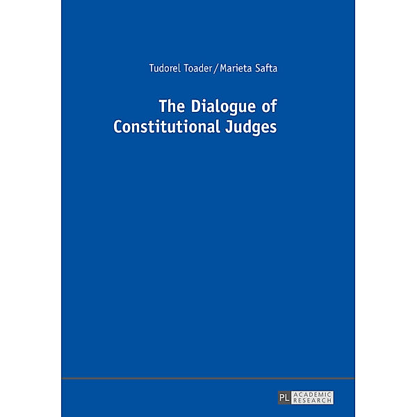 The Dialogue of Constitutional Judges, Tudorel Toader, Marieta Safta