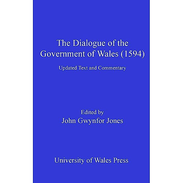 The Dialogue of the Government of Wales (1594), John Gwynfor Jones