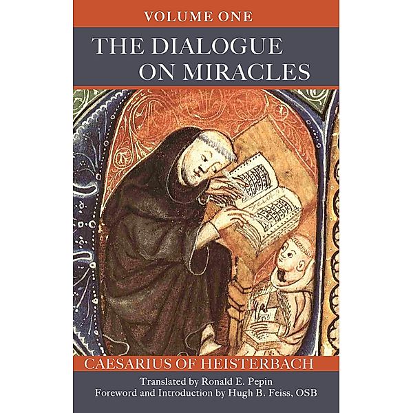 The Dialogue on Miracles / Cistercian Fathers Series Bd.89, Caesarius of Heisterbach