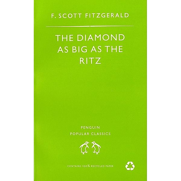 The Diamond As Big As the Ritz And Other Stories / Penguin Modern Classics, F Scott Fitzgerald