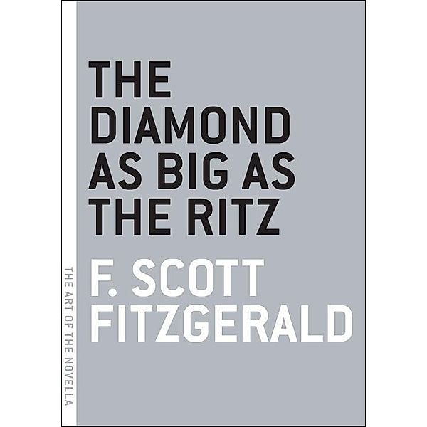 The Diamond as Big as the Ritz / The Art of the Novella, F. Scott Fitzgerald