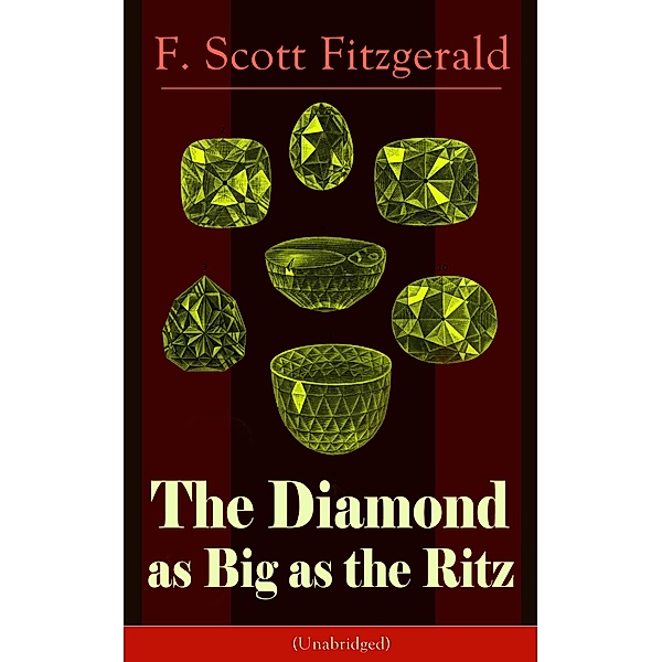 The Diamond as Big as the Ritz (Unabridged), F. Scott Fitzgerald