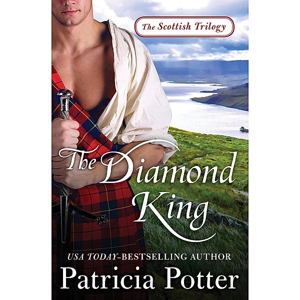 The Diamond King / The Scottish Trilogy, Patricia Potter