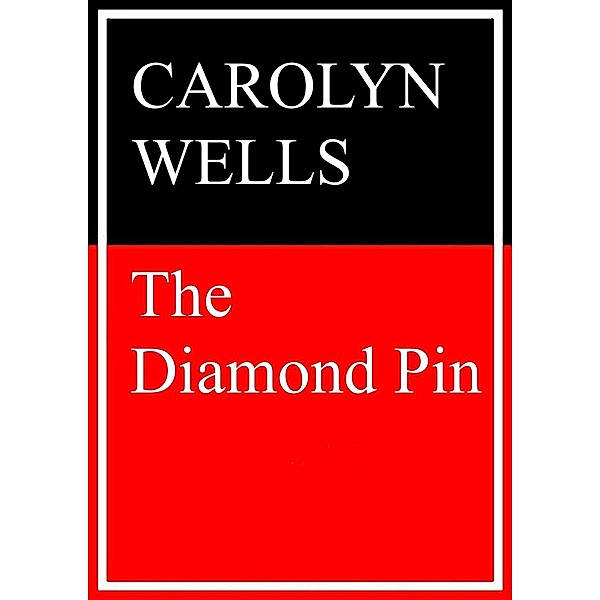 The Diamond Pin, Carolyn Wells