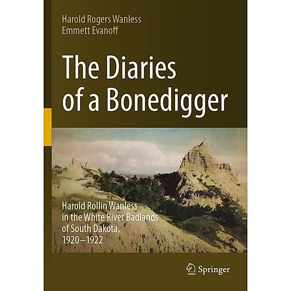 The Diaries of a Bonedigger, Harold Rogers Wanless, Emmett Evanoff