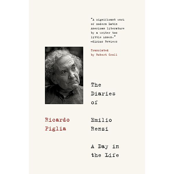 The Diaries of Emilio Renzi, Ricardo Piglia