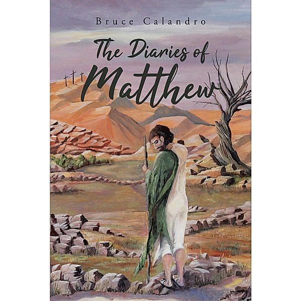 The Diaries of Matthew, Bruce Calandro