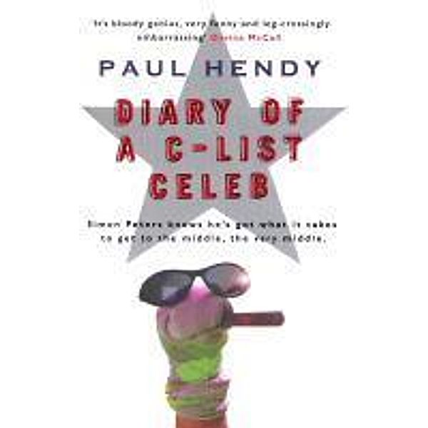 The Diary Of A C-List Celeb, Paul Hendy