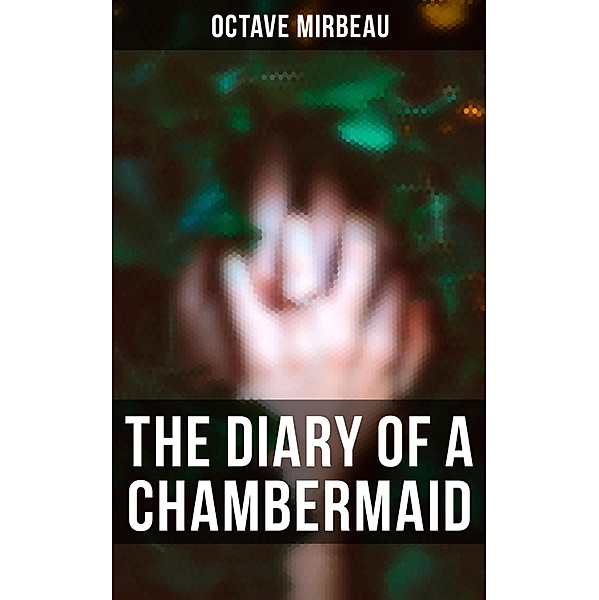The Diary of a Chambermaid, Octave Mirbeau