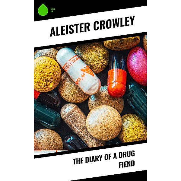 The Diary of a Drug Fiend, Aleister Crowley