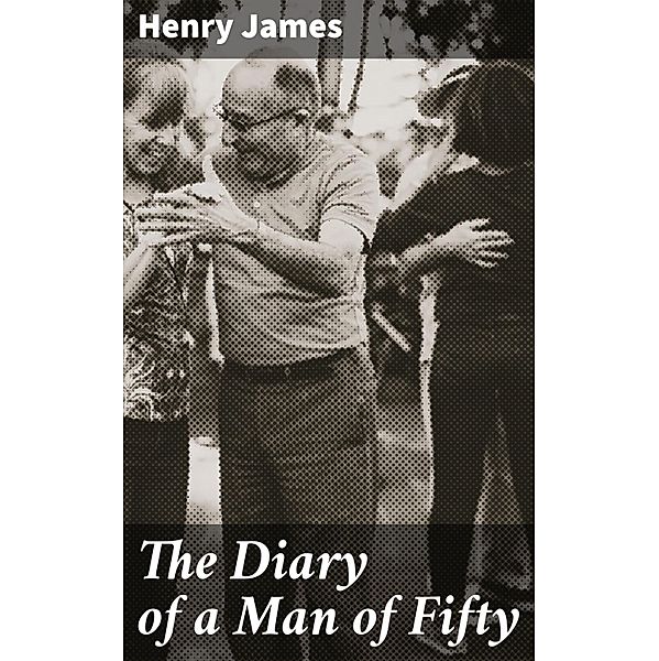 The Diary of a Man of Fifty, Henry James