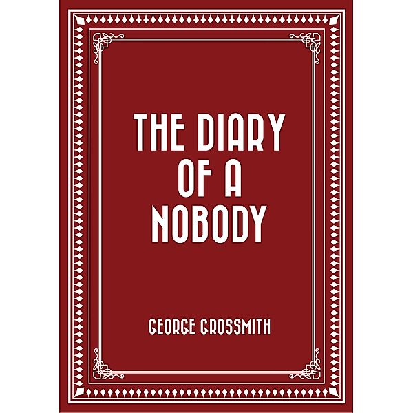 The Diary of a Nobody, George Grossmith