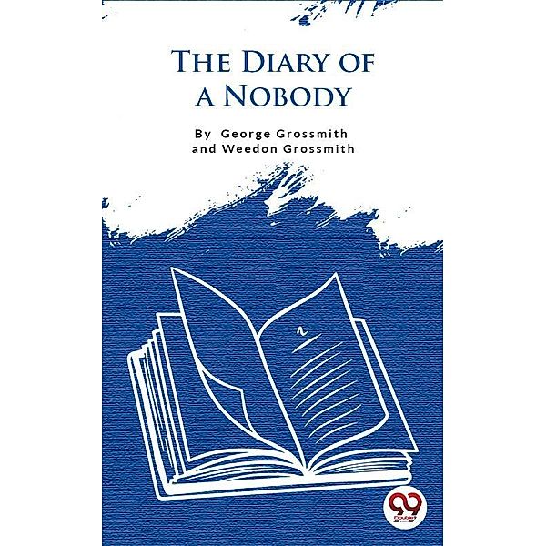 The Diary Of A Nobody, George Grossmith And Weedon Grossmith