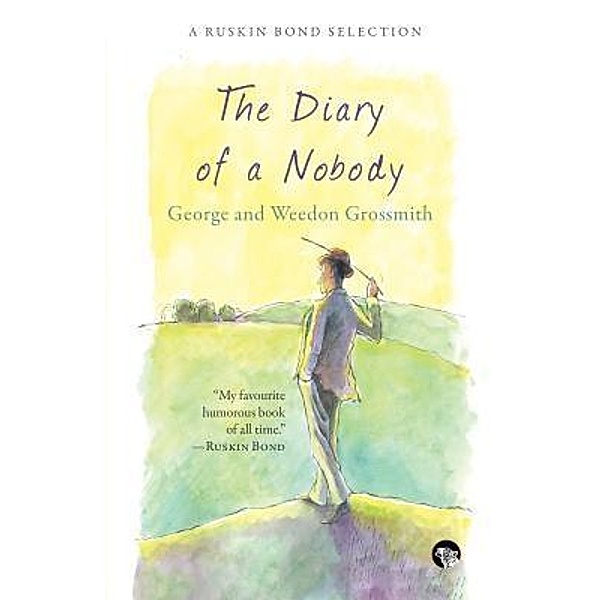 The Diary of a Nobody / Ruskin Bond Selections Bd.RBS001, George And Weedon Grossmith
