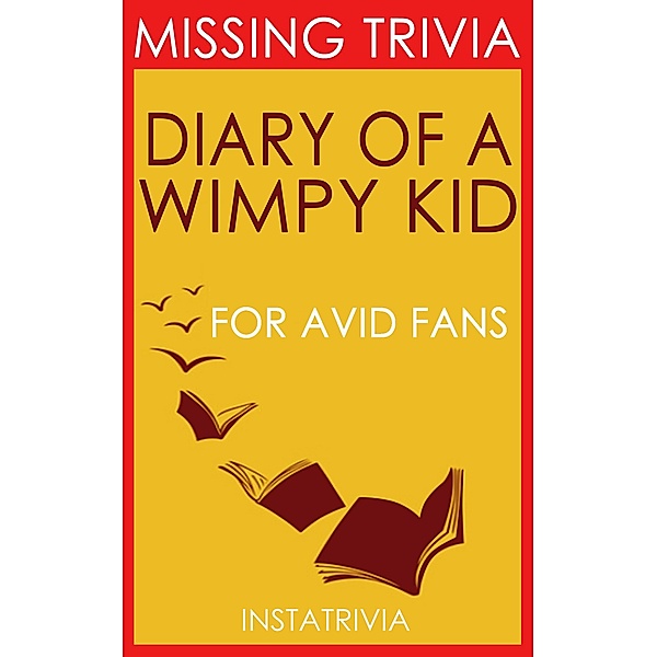 The Diary of a Wimpy Kid: By Jeff Kinney (Trivia-On-Books), Trivion Books