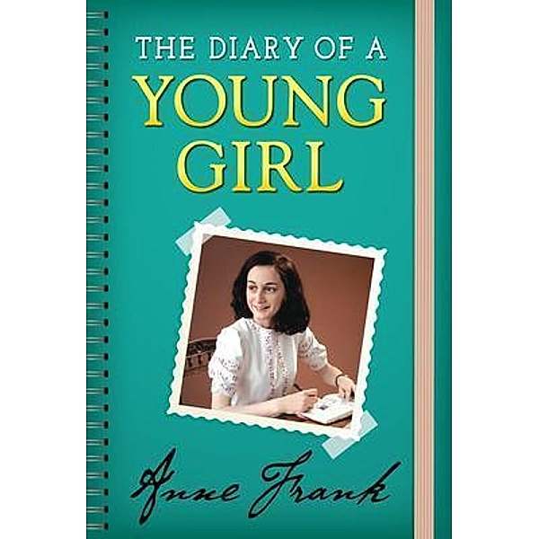 The Diary of a Young Girl / Samaira Book Publishers, Anne Frank