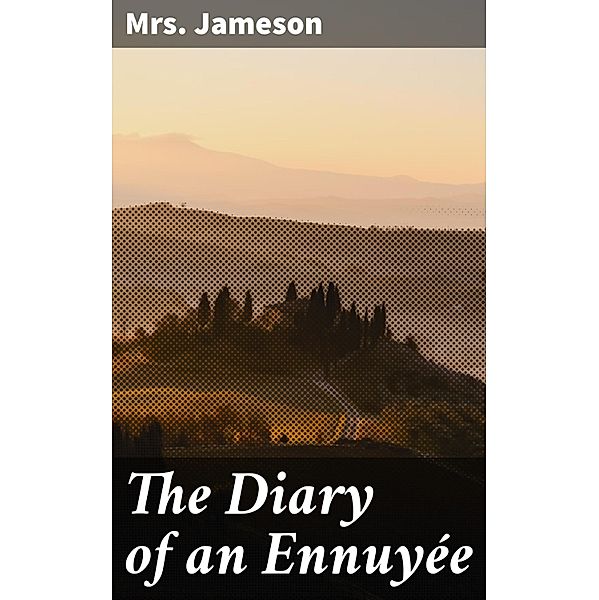 The Diary of an Ennuyée, Jameson