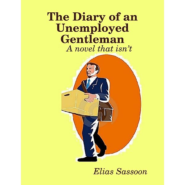 The Diary of an Unemployed Gentleman, Elias Sassoon