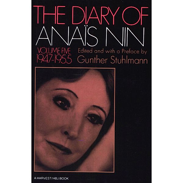 The Diary of Anaïs Nin, 1947-1955 / The Diaries of Anaïs Nin, Anaïs Nin